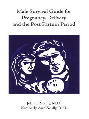 cover image of Male Survival Guide for Pregnancy, Delivery and the Post Partum Period